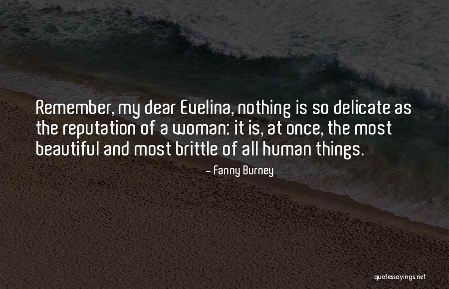 Delicate Things Quotes By Fanny Burney