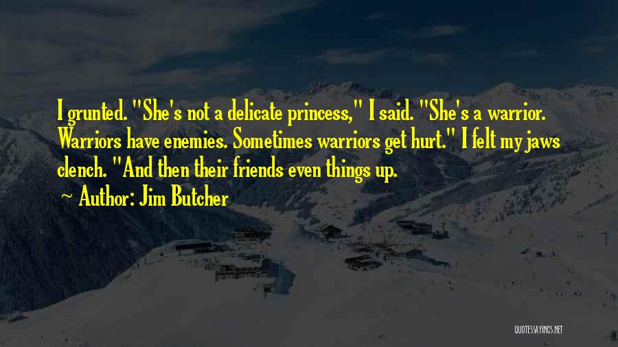 Delicate Things Quotes By Jim Butcher