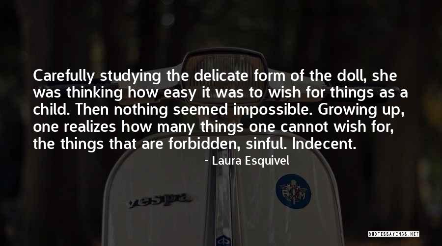 Delicate Things Quotes By Laura Esquivel Delicate Things Quotes By Laura Esquivel