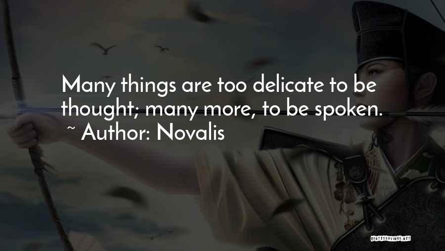 Delicate Things Quotes By Novalis