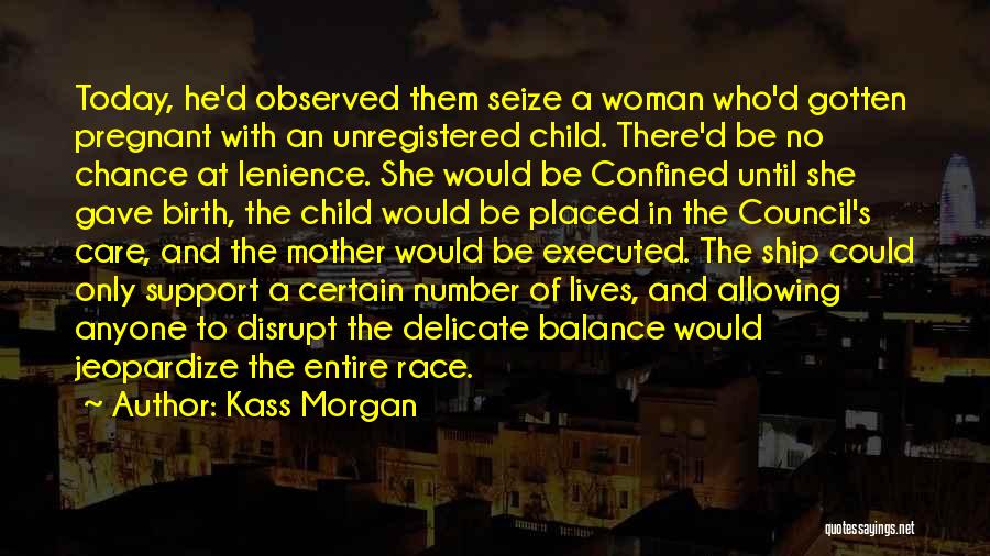 Delicate Woman Quotes By Kass Morgan