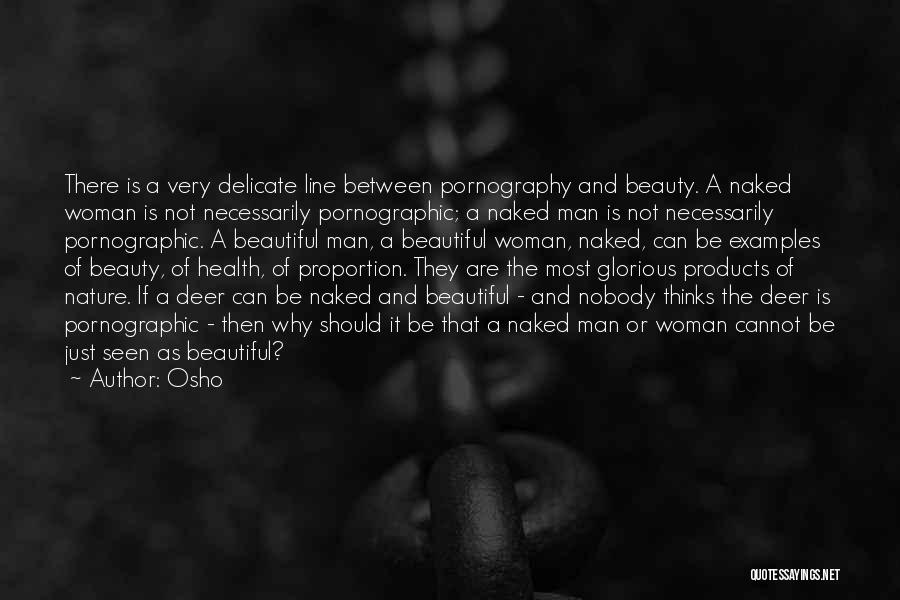 Delicate Woman Quotes By Osho