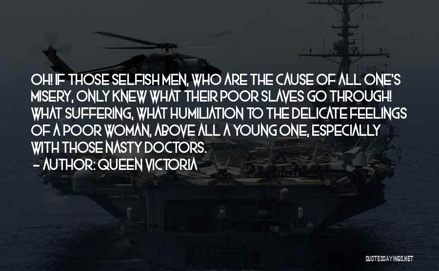 Delicate Woman Quotes By Queen Victoria