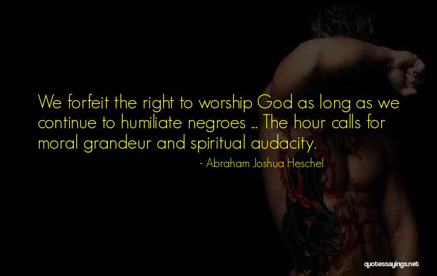 Deliciosamente Amoral Quotes By Abraham Joshua Heschel Deliciosamente Amoral Quotes By Abraham Joshua Heschel
