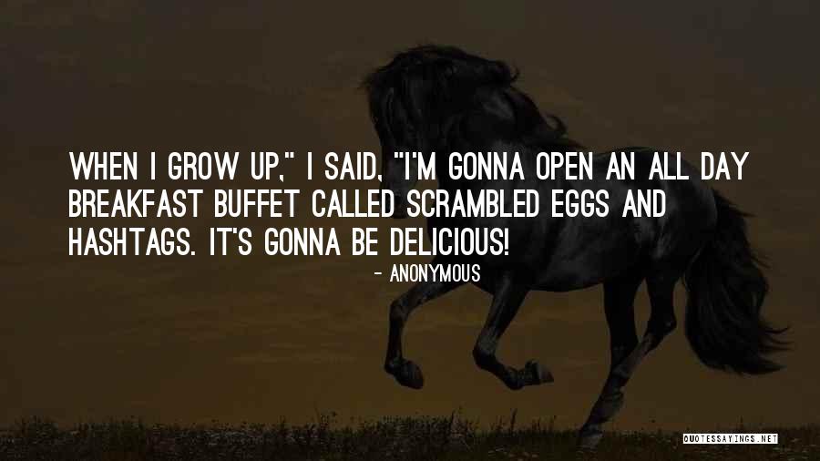 Delicious Breakfast Quotes By Anonymous Delicious Breakfast Quotes By Anonymous