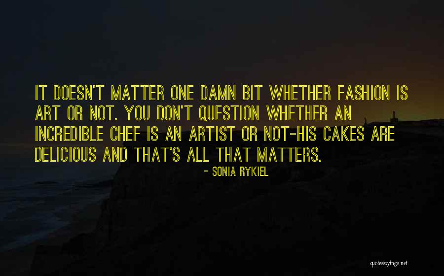 Delicious Cake Quotes By Sonia Rykiel