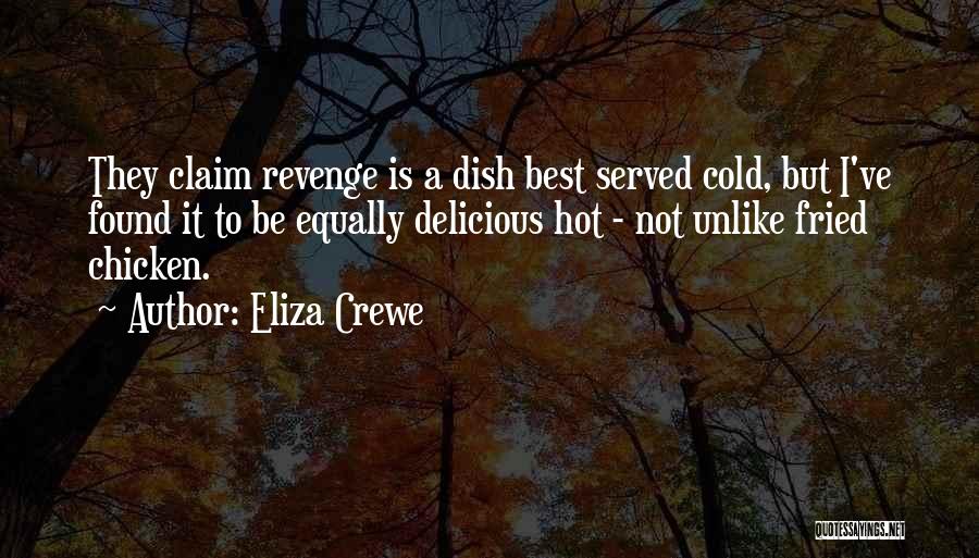 Delicious Chicken Quotes By Eliza Crewe