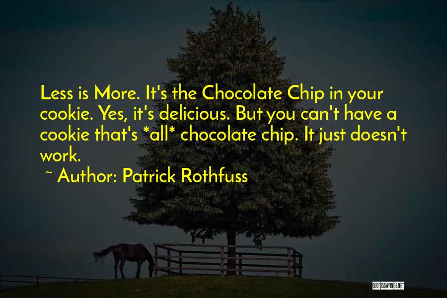 Delicious Chocolate Quotes By Patrick Rothfuss