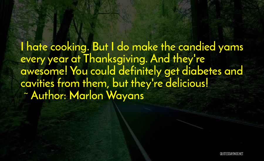 Delicious Cooking Quotes By Marlon Wayans