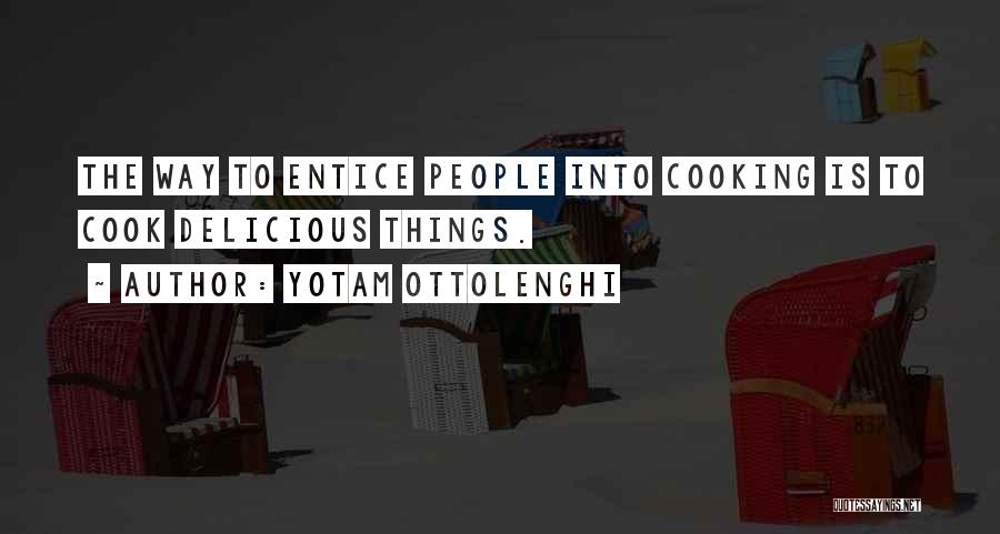 Delicious Cooking Quotes By Yotam Ottolenghi