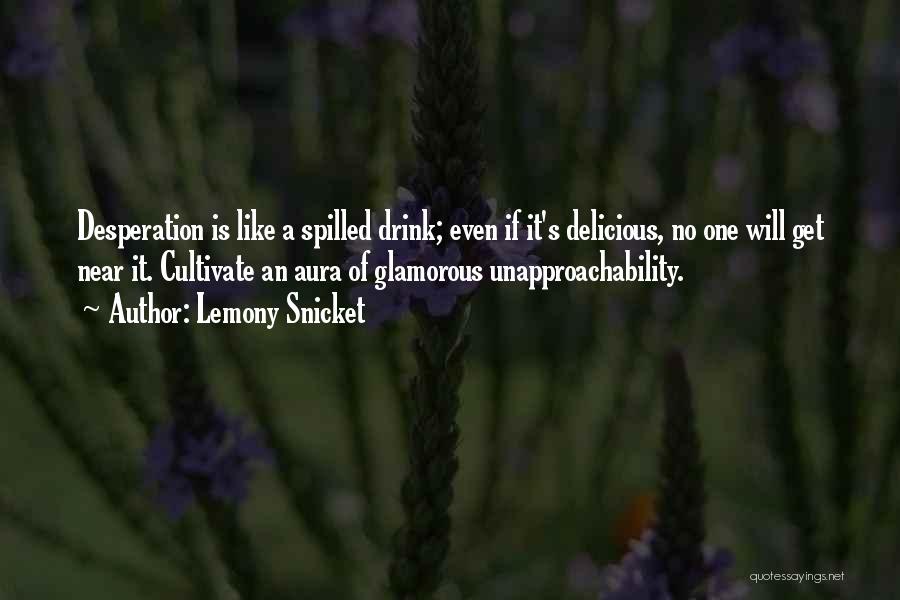 Delicious Drink Quotes By Lemony Snicket