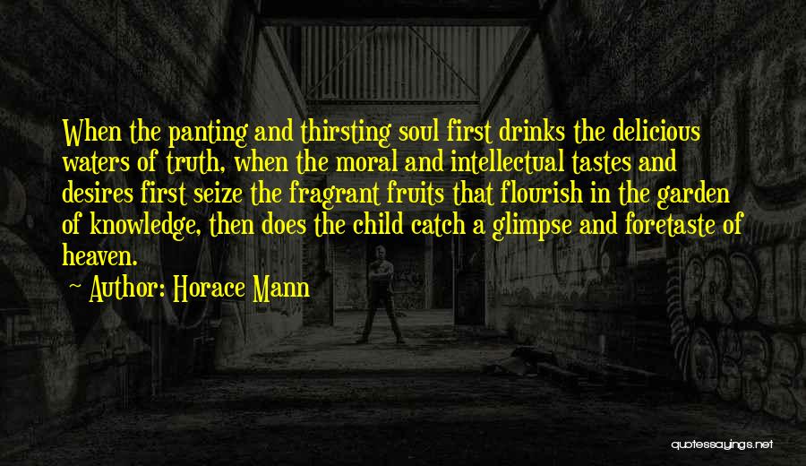 Delicious Drinks Quotes By Horace Mann