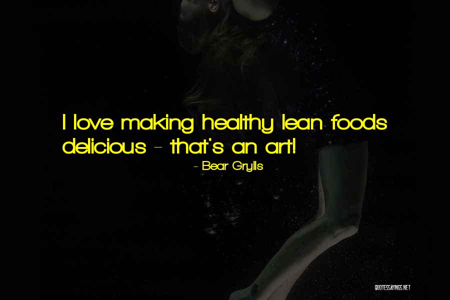 Delicious Love Quotes By Bear Grylls