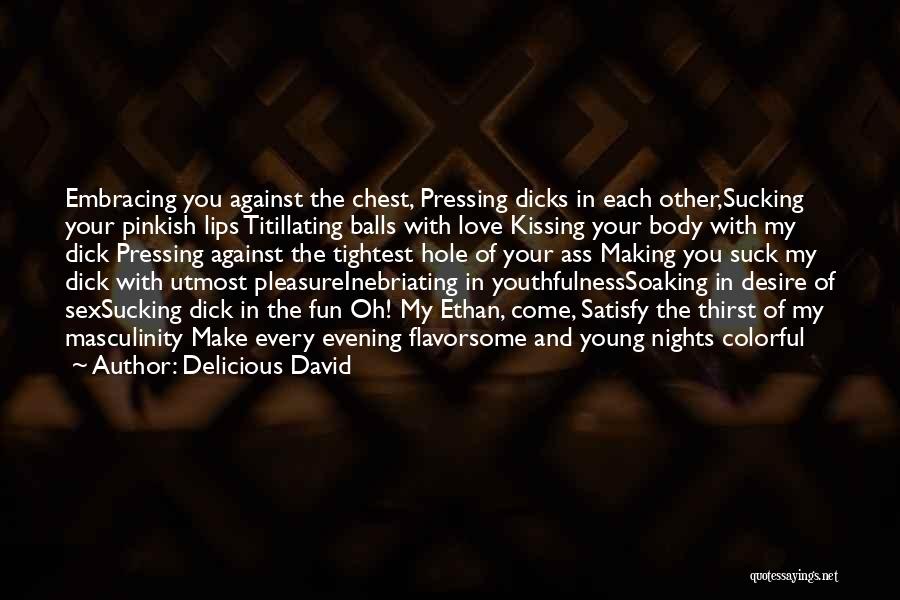 Delicious Love Quotes By Delicious David