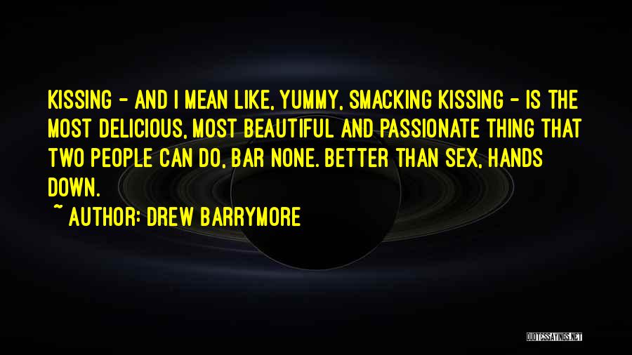 Delicious Love Quotes By Drew Barrymore
