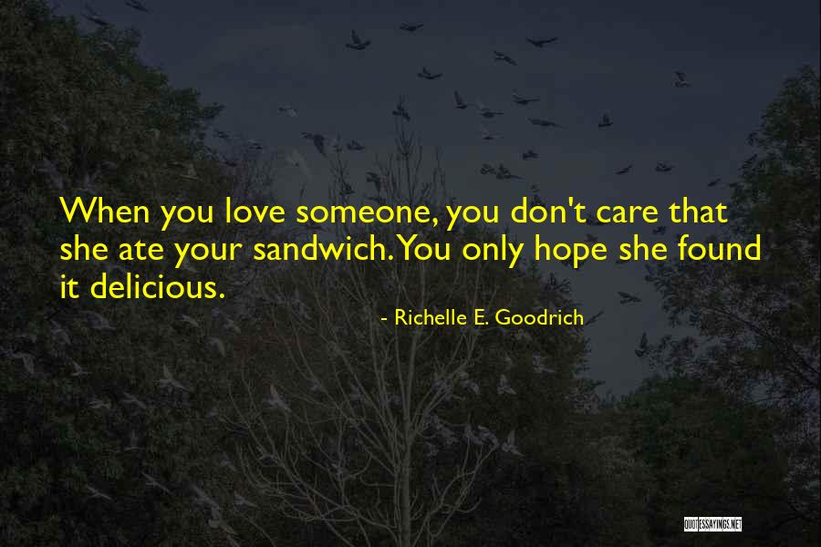 Delicious Love Quotes By Richelle E. Goodrich