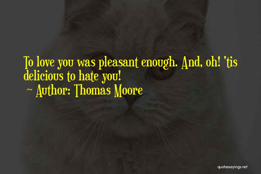 Delicious Love Quotes By Thomas Moore