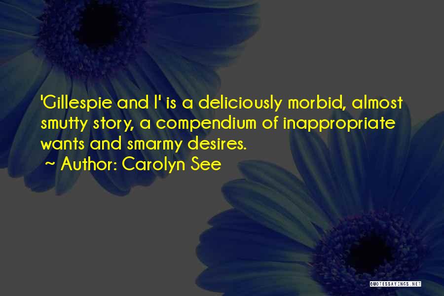 Deliciously Inappropriate Quotes By Carolyn See