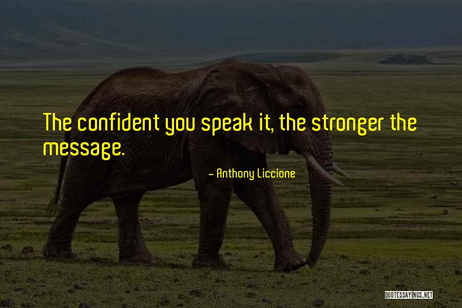Deliever Quotes By Anthony Liccione Deliever Quotes By Anthony Liccione