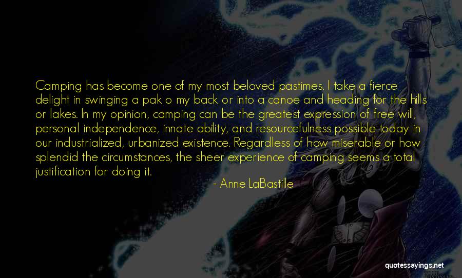 Delight And Be Quotes By Anne LaBastille Delight And Be Quotes By Anne LaBastille