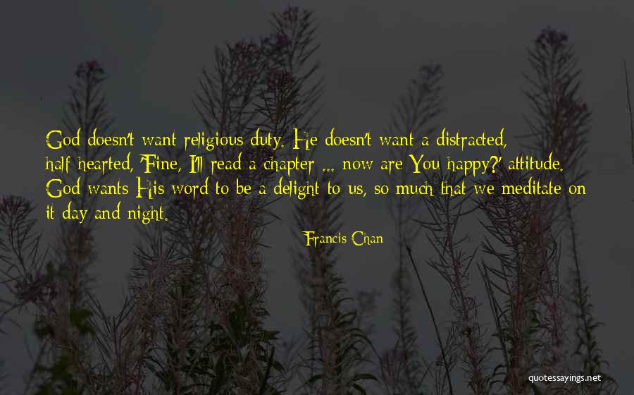 Delight And Be Quotes By Francis Chan Delight And Be Quotes By Francis Chan