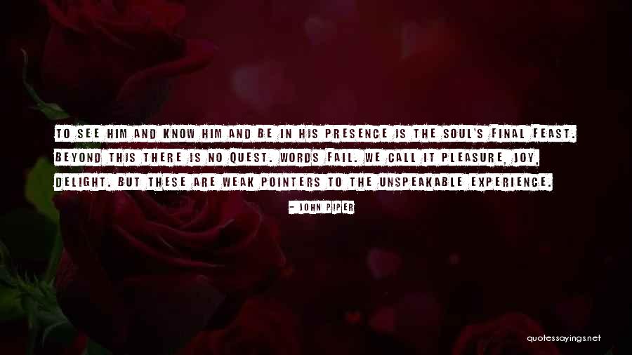 Delight And Be Quotes By John Piper Delight And Be Quotes By John Piper