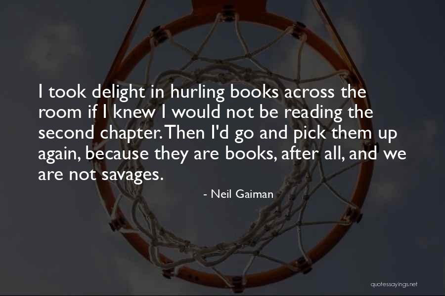 Delight And Be Quotes By Neil Gaiman Delight And Be Quotes By Neil Gaiman