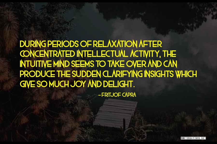 Delight And Joy Quotes By Fritjof Capra Delight And Joy Quotes By Fritjof Capra