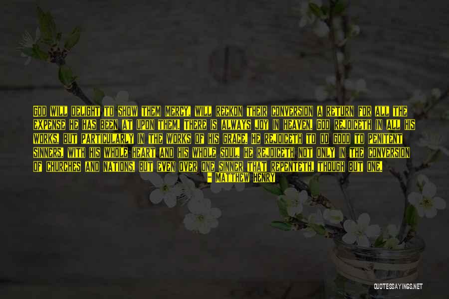Delight And Joy Quotes By Matthew Henry Delight And Joy Quotes By Matthew Henry
