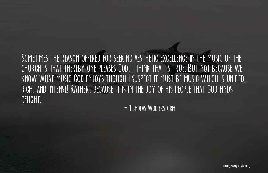 Delight And Joy Quotes By Nicholas Wolterstorff Delight And Joy Quotes By Nicholas Wolterstorff
