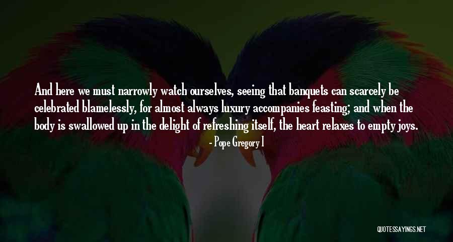 Delight And Joy Quotes By Pope Gregory I Delight And Joy Quotes By Pope Gregory I