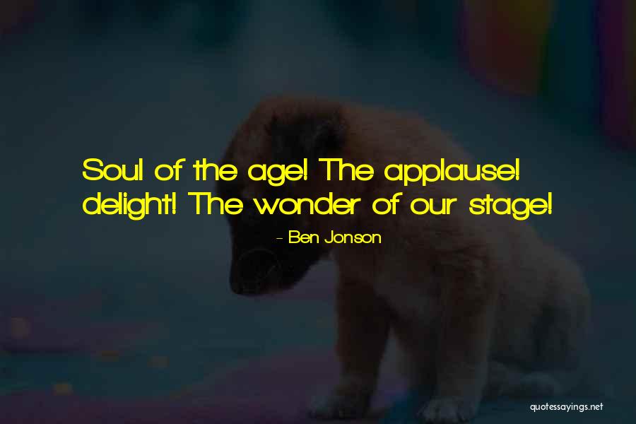 Delight Quotes By Ben Jonson Delight Quotes By Ben Jonson