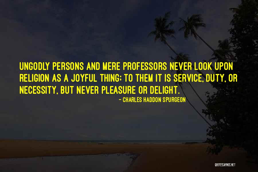 Delight Quotes By Charles Haddon Spurgeon Delight Quotes By Charles Haddon Spurgeon