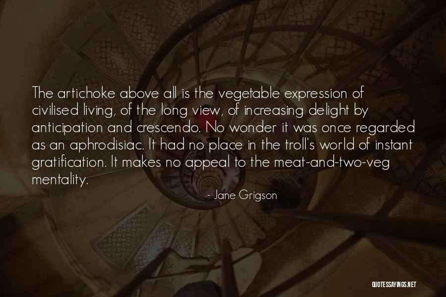Delight Quotes By Jane Grigson Delight Quotes By Jane Grigson