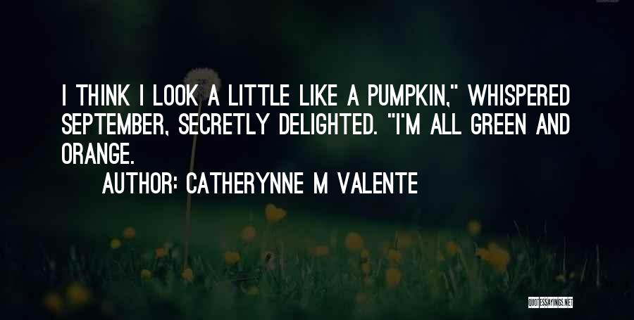 Delighted Quotes By Catherynne M Valente