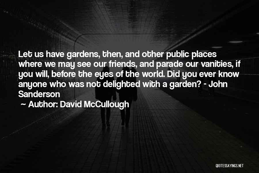 Delighted Quotes By David McCullough