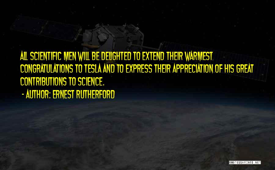 Delighted Quotes By Ernest Rutherford