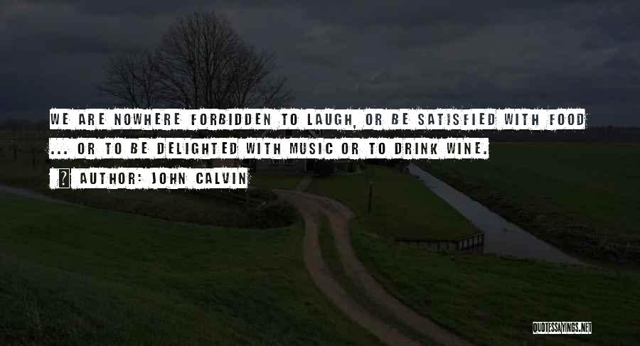 Delighted Quotes By John Calvin