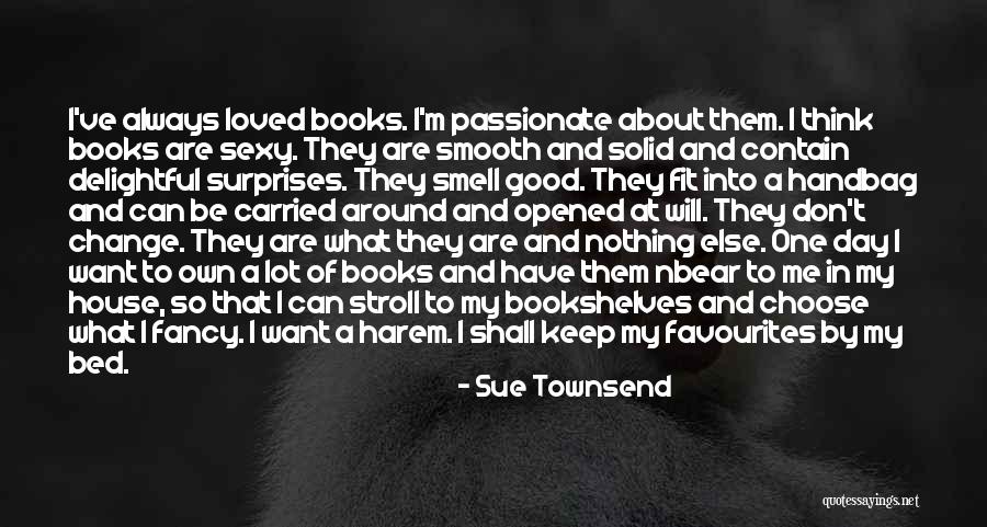 Delightful Day Quotes By Sue Townsend Delightful Day Quotes By Sue Townsend