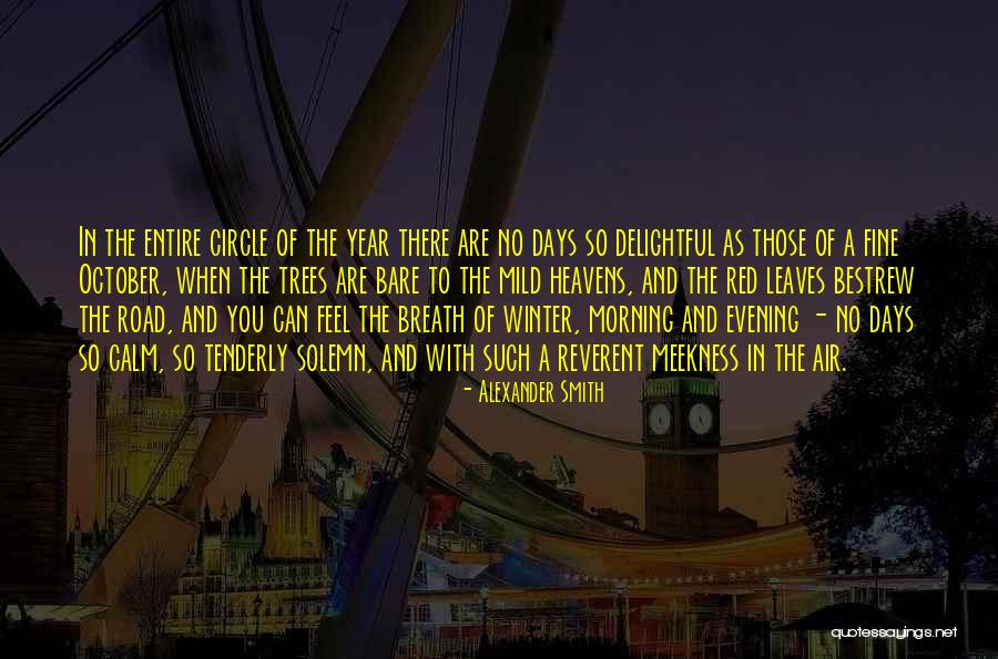 Delightful Morning Quotes By Alexander Smith Delightful Morning Quotes By Alexander Smith
