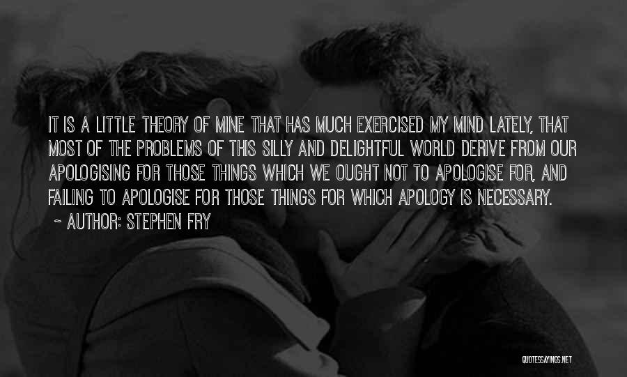 Delightful Things Quotes By Stephen Fry