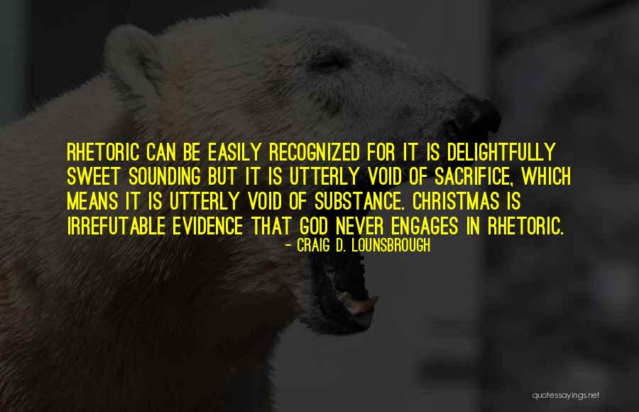 Delightfully Sweet Quotes By Craig D. Lounsbrough Delightfully Sweet Quotes By Craig D. Lounsbrough