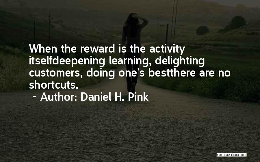 Delighting Customers Quotes By Daniel H. Pink