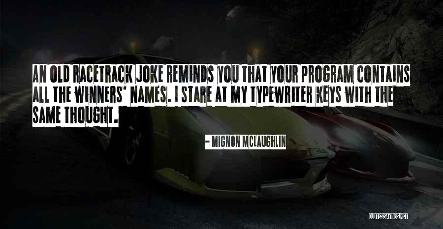 Deligny Quotes By Mignon McLaughlin Deligny Quotes By Mignon McLaughlin