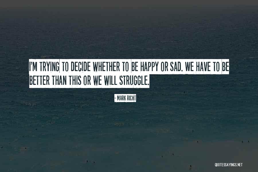Delikanli Sozler Quotes By Mark Richt Delikanli Sozler Quotes By Mark Richt