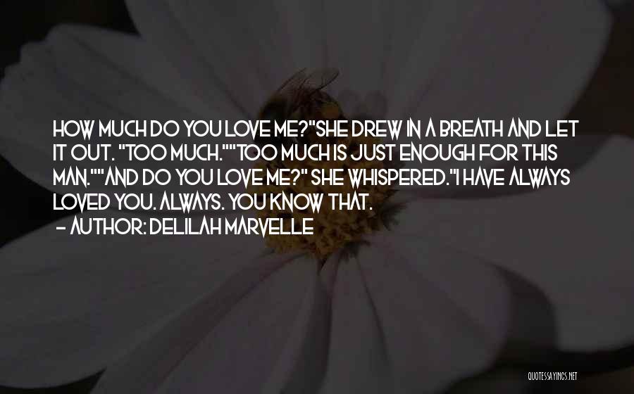 Delilah Love Quotes By Delilah Marvelle