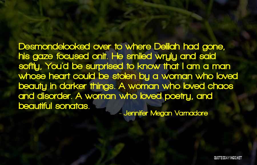 Delilah Love Quotes By Jennifer Megan Varnadore Delilah Love Quotes By Jennifer Megan Varnadore