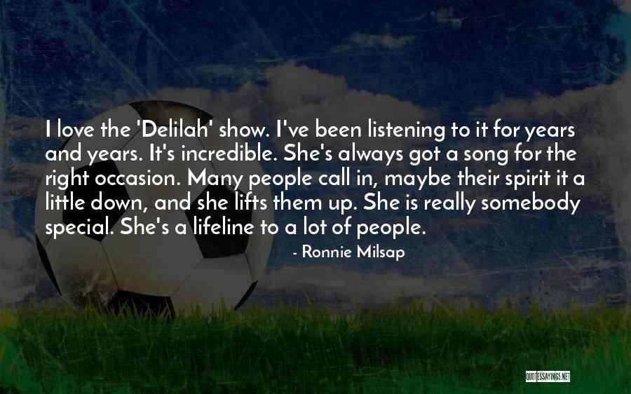 Delilah Love Quotes By Ronnie Milsap