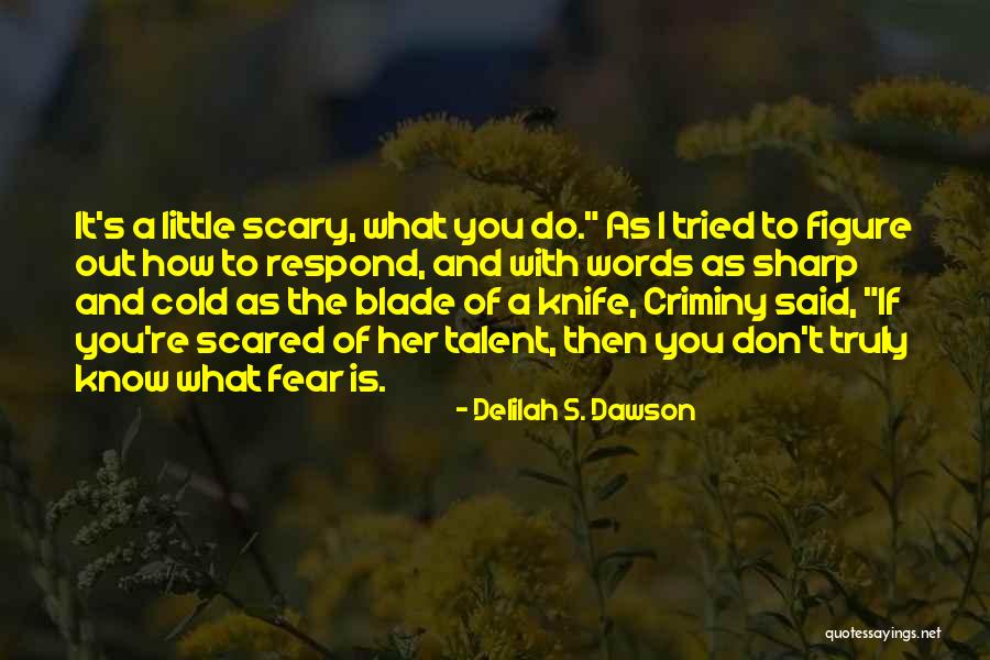 Delilah Quotes By Delilah S. Dawson