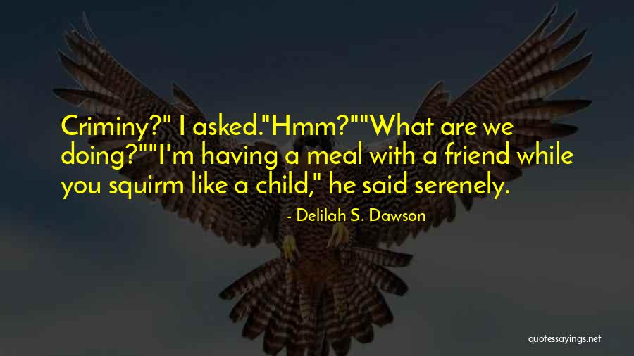 Delilah Quotes By Delilah S. Dawson